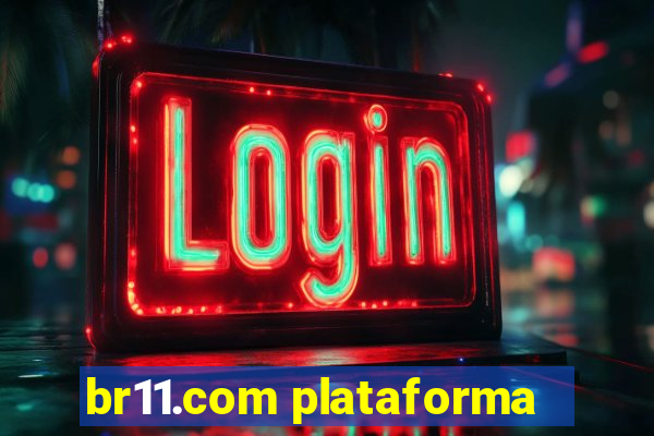 br11.com plataforma